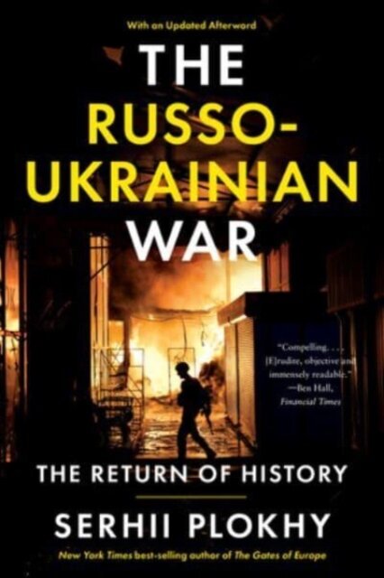 The Russo-Ukrainian War - The Return of History