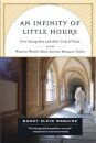 An Infinity of Little Hours