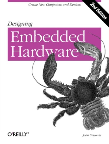 Designing Embedded Hardware 2e