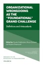 Organizational Wrongdoing as the “Foundational” Grand Challenge