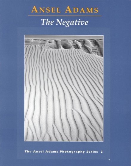 Negative: : The Ansel Adams Photography Series 2