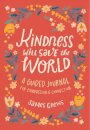 Kindness Will Save the World Guided Journal