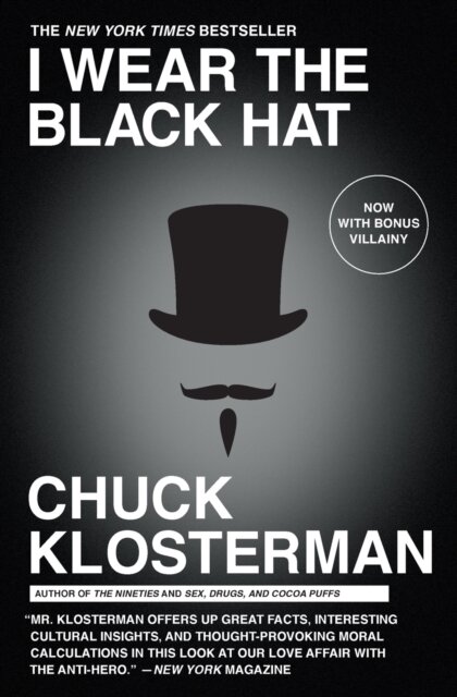 I Wear the Black Hat