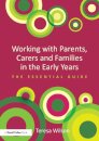 Working with Parents, Carers and Families in the Early Years