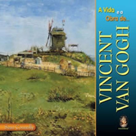 A Vida E A Obra De Vincent Van Gogh