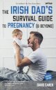 The Irish Dad's Survival Guide to Pregnancy [& Beyond]