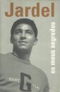 Jardel - Os Meus Segredos