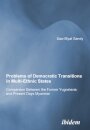 Problems of Democratic Transitions in Multi-Ethnic States
