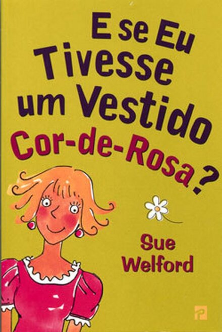 E se Eu Tivesse um Vestido Cor-de-Rosa?