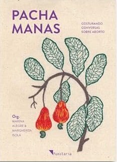 Pacha Manas: Costurando Conversas Sobre Aborto