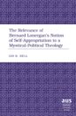 The Relevance of Bernard Lonergan’s Notion of Self-Appropriation to a Mystical-Political Theology