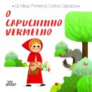 Os Meus Primeiros Contos Clássicos: O Capuchinho Vermelho