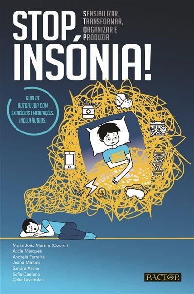 STOP Insónia!-Sensibilizar, Transformar, Organizar e Produzir