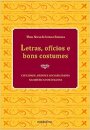 Letras, Ofícios E Bons Costumes