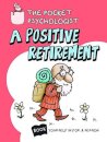 Pocket Psychologist - a Positive Retirement