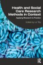 Health and Social Care Research Methods in Context