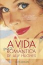 A Vida (pouco) Romântica de Ally Hughes