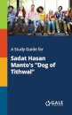 A Study Guide for Sadat Hasan Manto's "Dog of Tithwal"