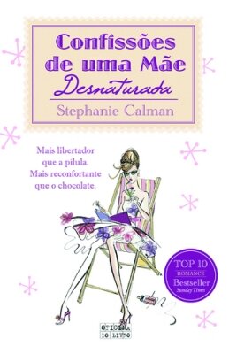 Confissoes De Uma Mae Desnaturada