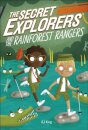 The Secret Explorers and the Rainforest Rangers