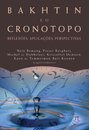 Bakhtin E O Cronotopo Reflexões, Aplicações, Perspectivas