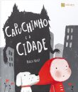 Capuchinho E A Cidade