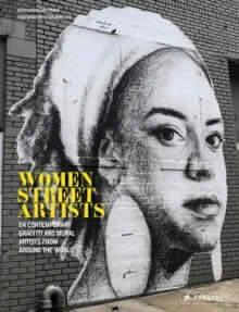 Women Street Artist: 24 Contemporary Graffiti