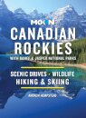 Moon Canadian Rockies: With Banff & Jasper National Parks (Eleventh Edition)