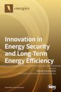 Innovation in Energy Security and Long-Term Energy Efficiency