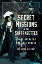 Secret Missions of the Suffragettes