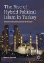 The Rise of Hybrid Political Islam in Turkey
