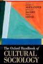 The Oxford Handbook of Cultural Sociology
