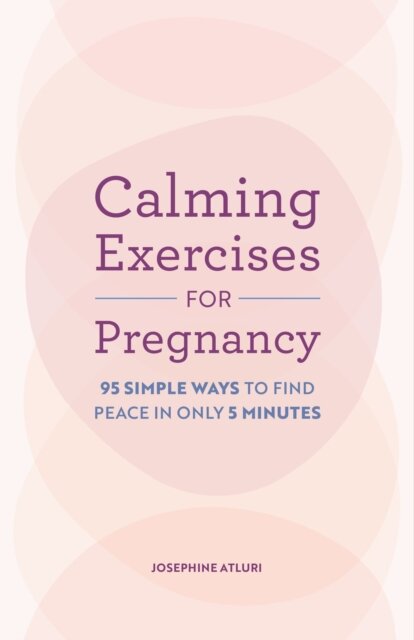 Calming Exercises for Pregnancy