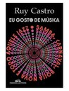 Eu Gosto De Música: Samba, Carnaval, Bossa Nova E Todo Jazz