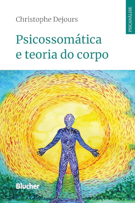 Psicossomática E Teoria Do Corpo