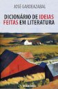 Dicionário De Ideias Feitas Em Literatura