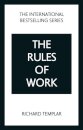 The Rules of Work: A definitive code for personal success