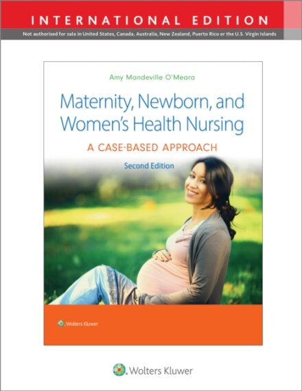 Maternity, Newborn, and Women's Health Nursing 2e