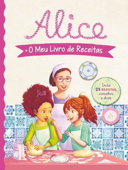 Alice: O Meu Livro de Receitas