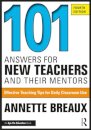101 Answers for New Teachers and Their Mentors