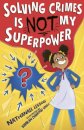 Solving Crimes Is Not My Superpower