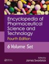 Encyclopedia of Pharmaceutical Science and Technology, Six Volume Set (Print)
