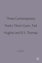 Three Contemporary Poets: Thom Gunn, Ted Hughes and R.S. Thomas