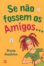 Se Não Fossem Os Amigos...