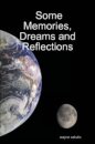 Some Memories, Dreams and Reflections