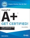 CompTIA A+ CertMike: Prepare. Practice. Pass the Test! Get Certified!