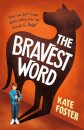 The Bravest Word