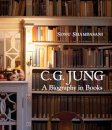 C. G. Jung: A Biography in Books