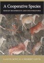 A Cooperative Species : Human Reciprocity and Its Evolution