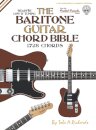 The Baritone Guitar Chord BIble: Low 'B' Tuning 1,728 Chords
